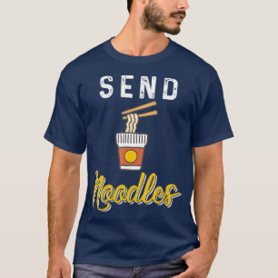 Send Noodles T-Shirt