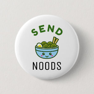 Send Noods Funny Pun Kawaii Ramen Noodles 6 Cm Round Badge