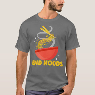 Send Noods Funny Ramen Noodle Lover Food Pun Noodl T-Shirt