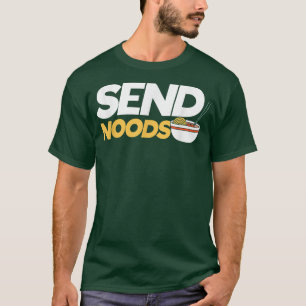 Send Noods Funny Ramen Noodle Send Noods 1515 T-Shirt