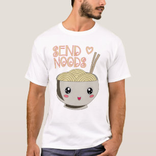 Send Noods Kawaii Ramen Bowl Miso Noodle Soup Gift T-Shirt