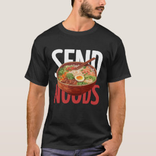 Send Noods T-Shirt