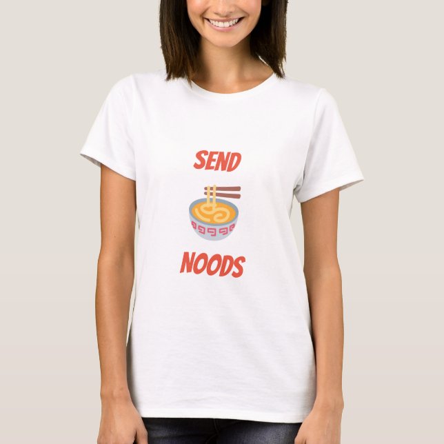 Send Noods T-Shirt (Front)