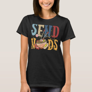 Send Noods T-Shirt