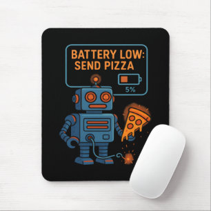 Send Pizza Robot Battery 5% Gaming Foodie Funny Mouse Mat