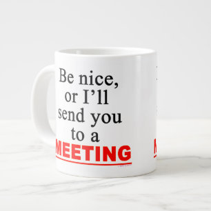 Send You To A Meeting Funny Jumbo Coffee Mug