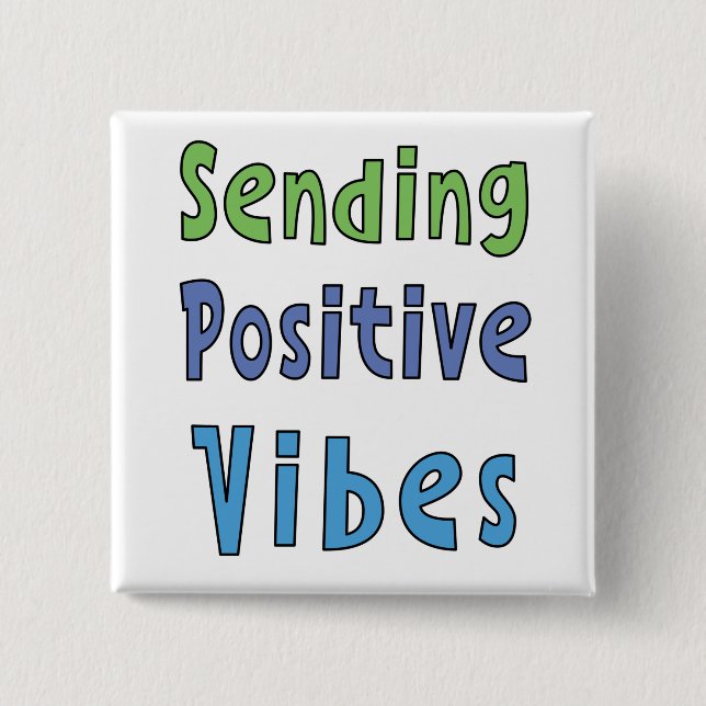 Sending Positive Vibes   15 Cm Square Badge (Front)