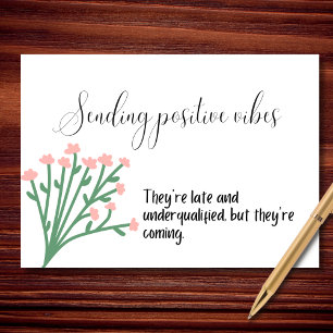 Sending Positive Vibes (Eventually) Card