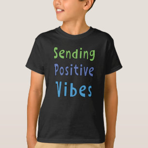 Sending Positive Vibes T-Shirt