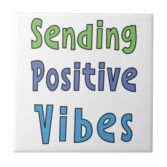 Sending Positive Vibes   Tile (Front)