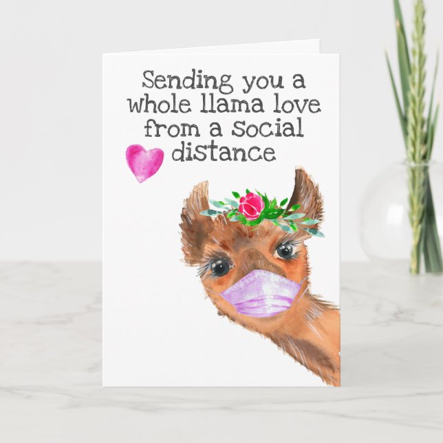 Sending you a Whole Llama Love Social Distance Card (Front)