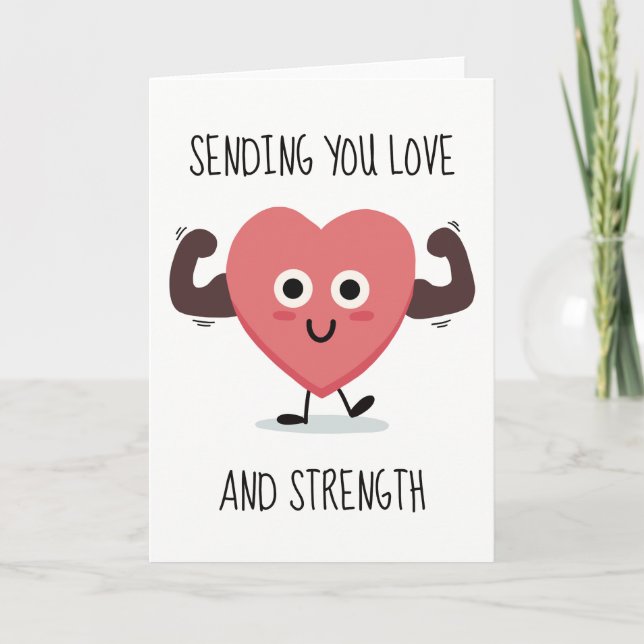 Sending You Love & Strength Funny Sympathy Card (Front)