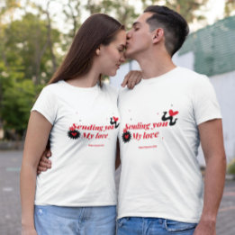 Sending you my love _ Happy Valentine’s Day T-Shirt