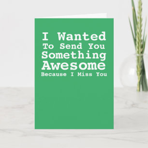 Sending You Something Awesome Miss You Card