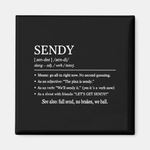 Sendy Meaning Funny Slang Outfit Let´s Get Sendy D Magnet