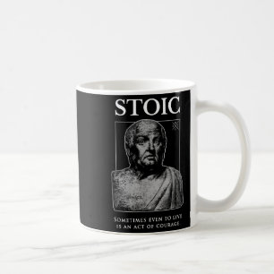 Seneca “act Of Courage” Stoicism Quote Coffee Mug