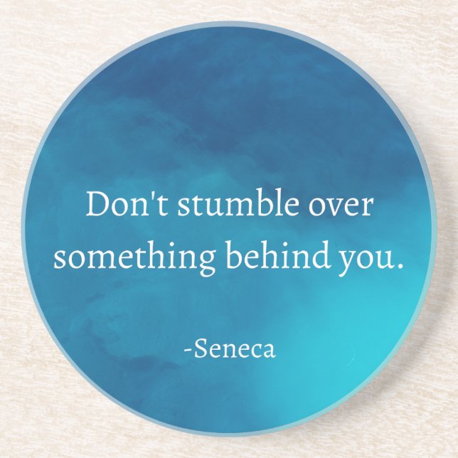 Seneca: Focus Forward, Don't Stumble on Past Coaster (Front)