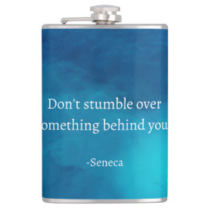 Seneca: Focus Forward, Don't Stumble on Past Hip Flask