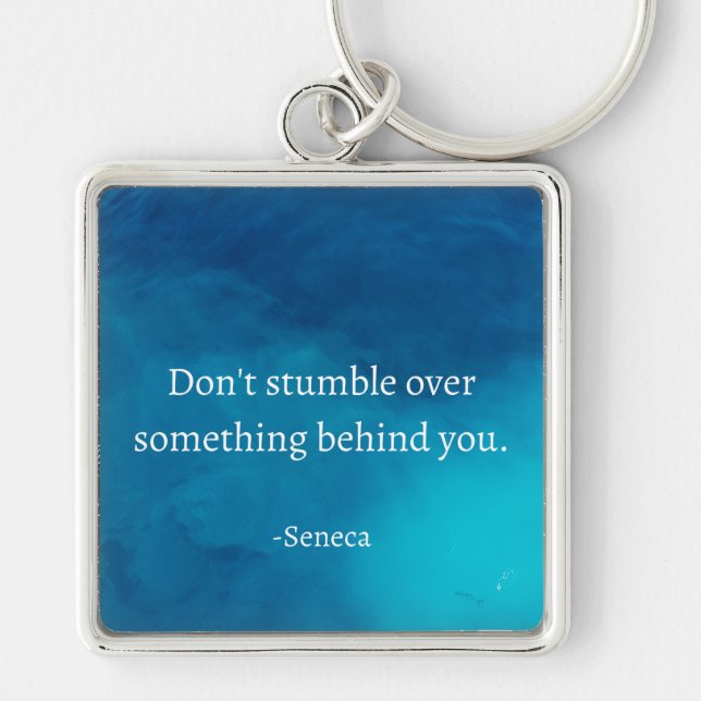 Seneca: Focus Forward, Don't Stumble on Past Key Ring (Front)