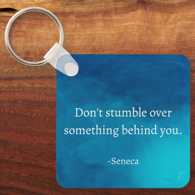 Seneca: Focus Forward, Don't Stumble on Past Key Ring (Front)