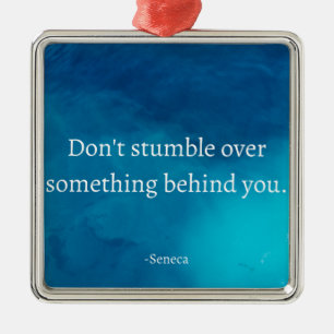 Seneca: Focus Forward, Don't Stumble on Past Metal Tree Decoration