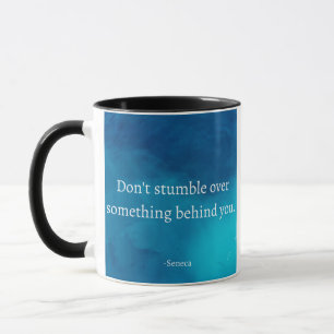 Seneca: Focus Forward, Don't Stumble on Past Mug