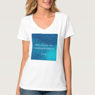 Seneca: Focus Forward, Don't Stumble on Past T-Shirt