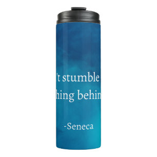 Seneca: Focus Forward, Don't Stumble on Past Thermal Tumbler