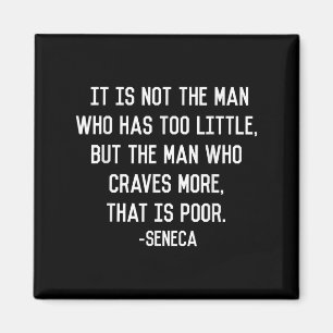Seneca On Greed Stoic Philosophy Quote Minimalist Magnet