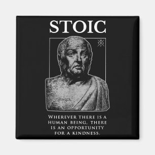 Seneca “opportunity For A Kindness” Stoicism Quote Magnet