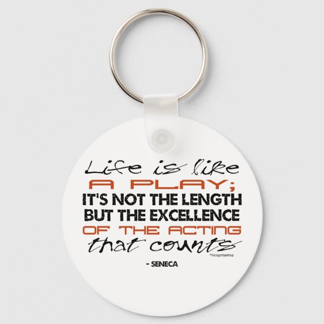 Seneca Quote on Acting Key Ring (Front)