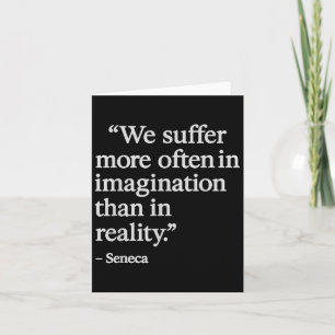 Seneca Quote Suffer In Imagination Stoic Philosoph Card
