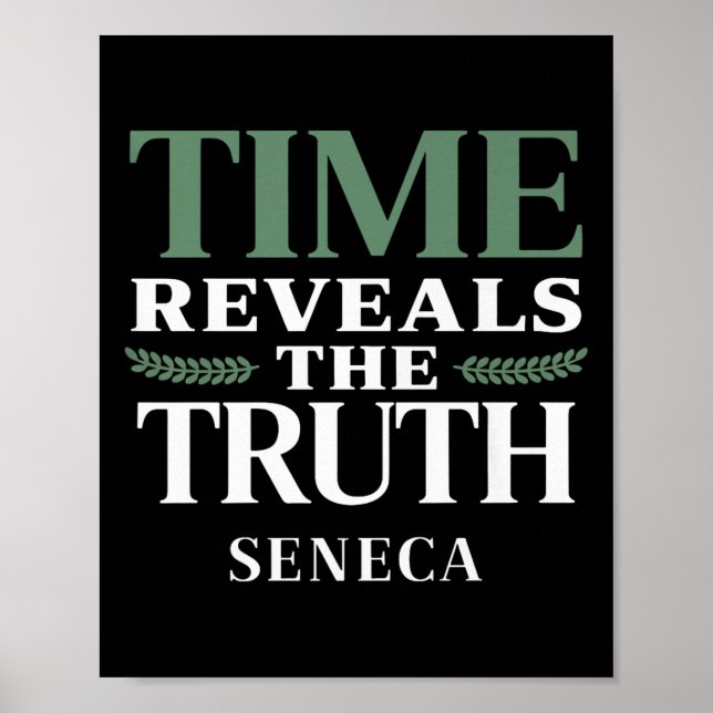 Seneca Quote Time Reveals Truth Stoic Philosophy W Poster (Front)