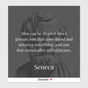 Seneca's Division: The Doers and the Critics