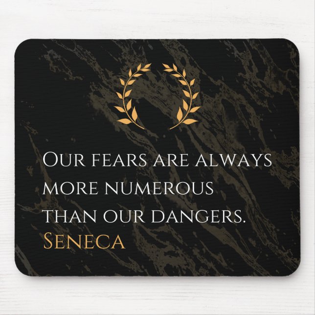 Seneca's Insight: Fears Compared to Real Dangers Mouse Mat (Front)