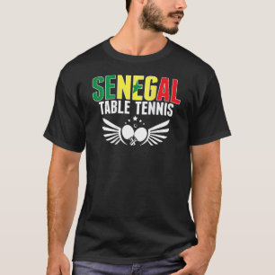 Senegal Ping Pong Support Senegalese Table Tenni T-Shirt