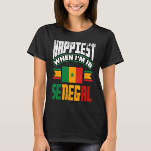 Senegal Senegalese Flag Happiest When Im In Senega T-Shirt