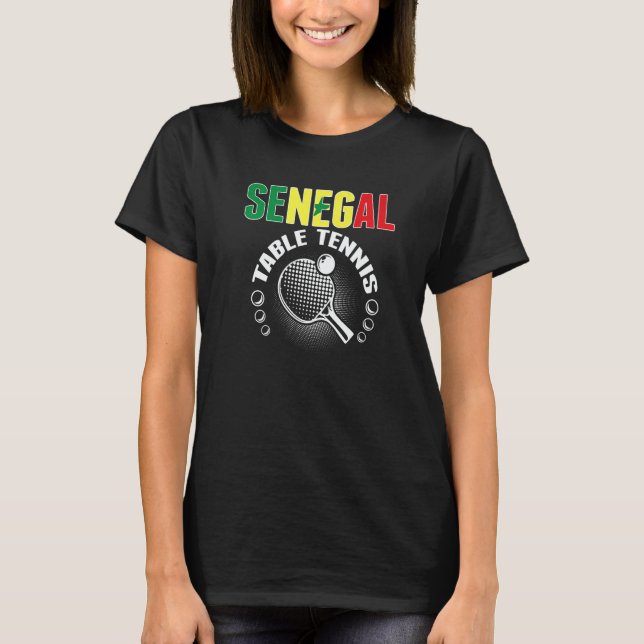 Senegal Table Tennis  Support Senegalese Ping Pong T-Shirt (Front)