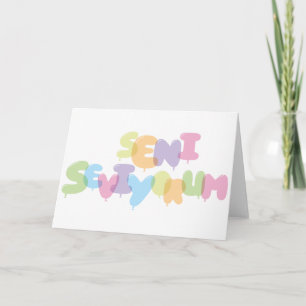 Seni seviyorum -I love you in Turkish Card