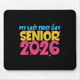 Senior 1st Day Of School My Last First Day 2026 Vi Mouse Mat