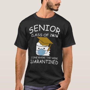 senior 2020 class graduation quarantined T-Shirt