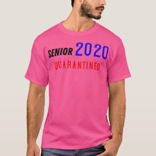 Senior 2020 quarantined Great funny gift for gradu T-Shirt