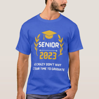 SENIOR 2023 graduation MATCHING CLASS of 2023 funn T-Shirt