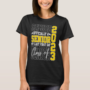 Senior 2023 Graduation My Last First Day Of School T-Shirt