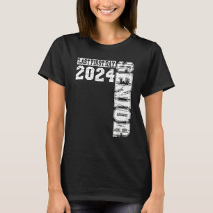 Senior 2024 Graduation Or The Last First Day Of Sc T-Shirt