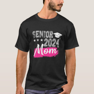 Senior 2024 Mum Graduate Gifts Class 2024 Graduati T-Shirt