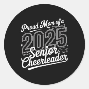 Senior 2025 Cheer Team Mum High School Graduation  Classic Round Sticker