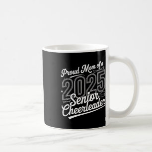 Senior 2025 Cheer Team Mum High School Graduation  Coffee Mug