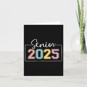Senior 2025 For College Graduation Year Seniors Card