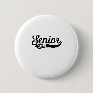 Senior 2025 Graduation Last Day of School  6 Cm Round Badge
